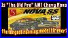 Is The Old Pro Chevy Nova Amt Model Car Kit The Longest Running Model Kit Ever